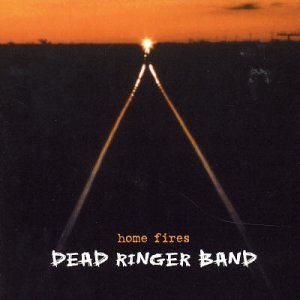 Dead Ringer Band/Home Fires@Import-Aus